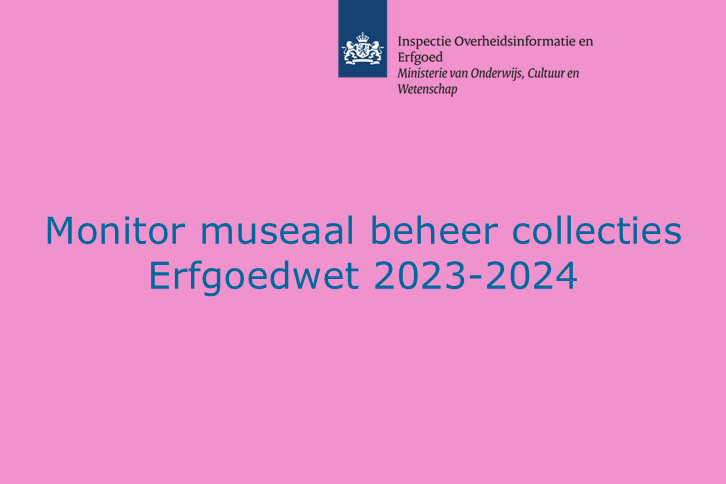 Monitor museaal beheer collecties Erfgoedwet 2023-2024