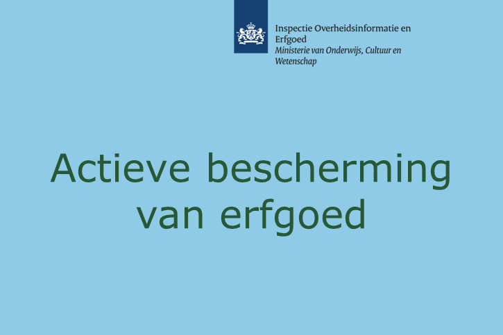 Afbeelding met de tekst 'Actieve bescherming erfgoed'